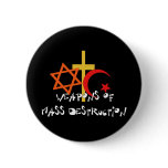Weapons of Mass Destruction Button