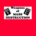 Weapons of Mass Destruction t-shirts