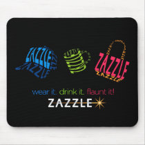 Wear it. Drink it. Flaunt it! mousepads