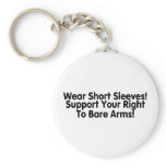 Wear Short Sleeves Support Your Right To Bare Arms Key Chains