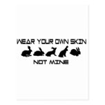 Wear Your Own Skin Not Mine Post Cards