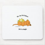 WeArePetNation LifeIsSimple mousepads