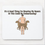 Wearing My Boxers mousepads by goldnsun Wearing My Boxers mousepads