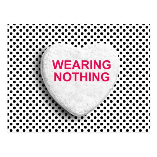 WEARING NOTHING CANDY HEART POSTCARDS