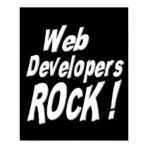 Web Developers Rock! Poster Print by TShirtDotCom Web Developers Rock! Poster Print