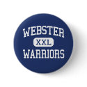 Webster - Warriors - High School - Tulsa Oklahoma buttons