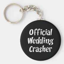 Wedding Crasher Key Chains
