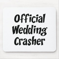 Wedding Crasher mousepads