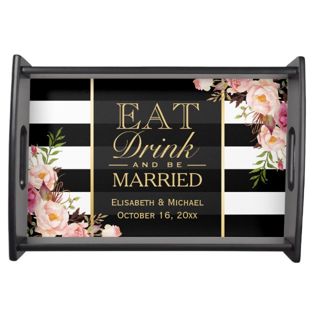 Wedding EAT Drink and Be Married Floral Stripes Service Trays