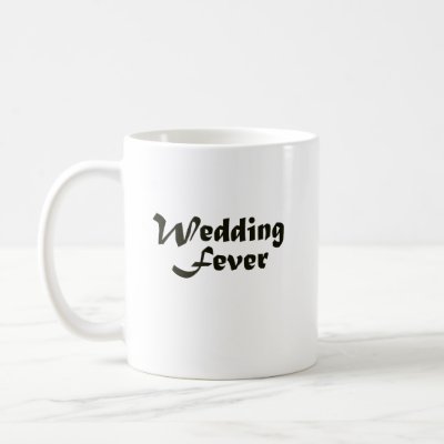 Wedding Fever Coffee Mugs