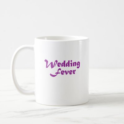 Wedding Fever Mugs