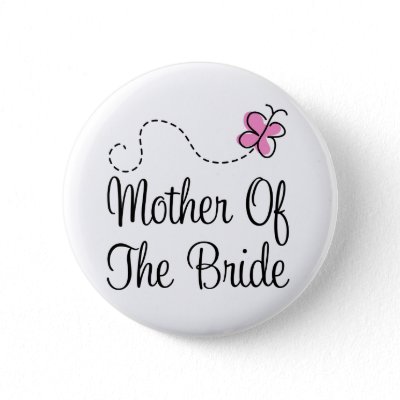 Wedding Mother Of Bride Button