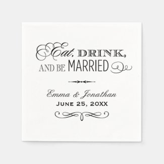 Wedding Napkins | Eat Drink and Be Married Design Paper Napkins