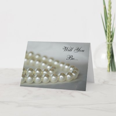 Wedding Pearls Will You Be My Bridesmaid Card