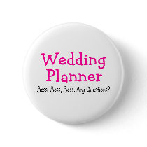 Wedding Planner Boss buttons by TeeZazzle Wedding Planner Boss buttons