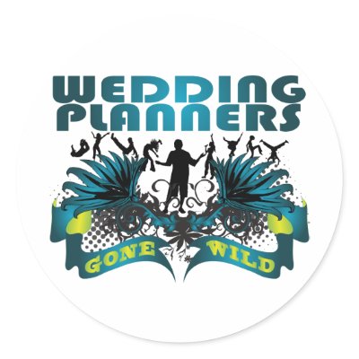 Wedding Planners Gone Wild Stickers