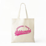 WEDDING TEAM BRIDESMAID - bag