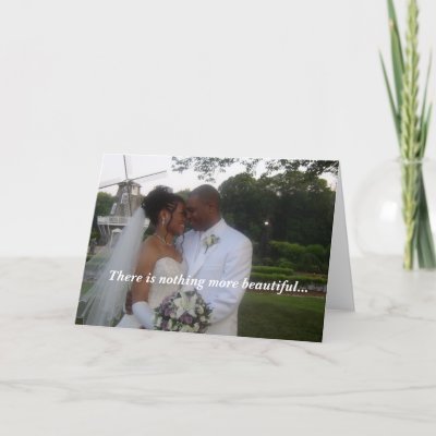 Wedding , There is nothing more beautiful... Greeting Cards