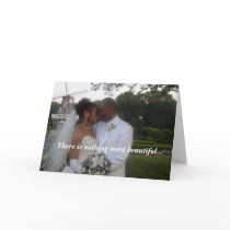 Wedding , There is nothing more beautiful... cards