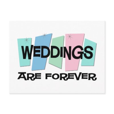 Weddings Are Forever Postcard