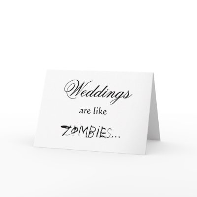 WEDDINGS ARE LIKE ZOMBIES CARDS