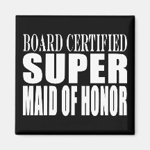 Weddings Favors Tokens Thanks Super Maid of Honor Refrigerator Magnet