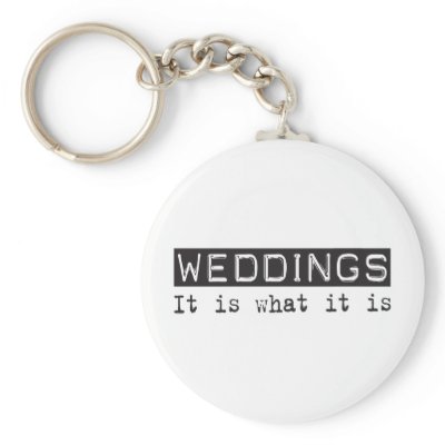 Weddings It Is Key Chain