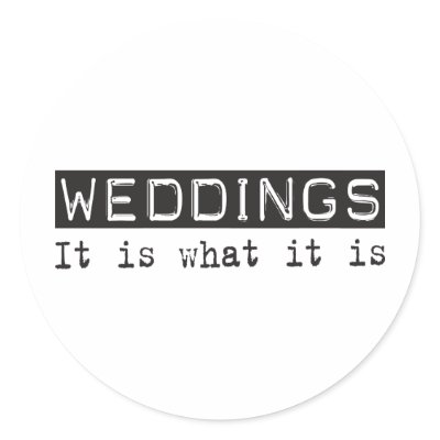 Weddings It Is Sticker