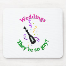 Weddings; They're So Gay! Mousepads