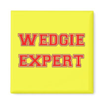 Wedgie Expert magnets by Say_What Wedgie Expert magnets