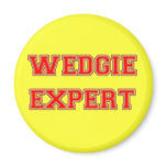 Wedgie Expert magnets