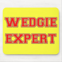 Wedgie Expert mousepads