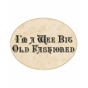 Wee Bit Old Fashioned t-shirts