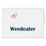 Weedeater Reminders Card