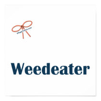 Weedeater Reminders