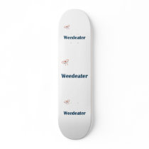 Weedeater Reminders Skate Board Deck