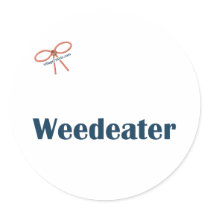 Weedeater Reminders Round Sticker