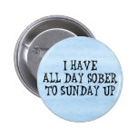 Weekend Drinking Humor Pin