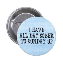 Weekend Drinking Humor Pin