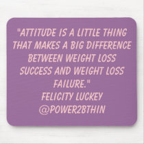 Weight Loss Attitude mousepads by Power2BThin Weight Loss Attitude mousepads