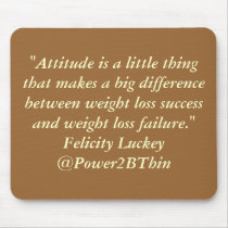 Weight Loss Attitude mousepads by Power2BThin Weight Loss Attitude mousepads