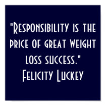 Weight Loss Responsibility 1 posters by Power2BThin Weight Loss Responsibility 1 posters