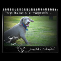 Weimaraner Nation : Quotation Calendar calendars