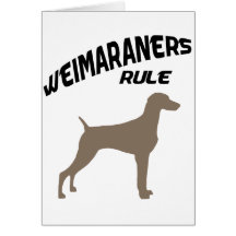 Weimaraners Rule Card