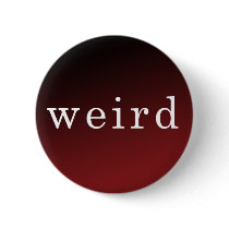 WEIRD: Basic button by weirdtales WEIRD: Basic button