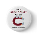 Weird Magnet buttons