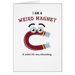 Weird Magnet Card