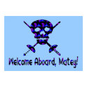 Welcome Aboard Matey posters