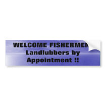 WELCOME FISHERMAN bumper stickers