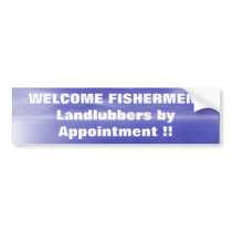 WELCOME FISHERMANT - LANDLUBBERS bumper stickers